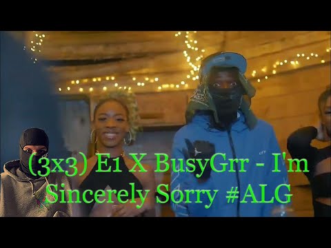 (3x3) E1 X BusyGrr - I'm Sincerely Sorry #ALG SWEDISH REACTION