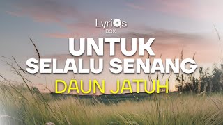 Download lagu Daun Jatuh - Untuk Selalu Senang | Lirik #daunjatuh #untukselalusenang mp3 Download lagu Daun Jatuh - Untuk Selalu Senang | Lirik #daunjatuh #untukselalusenang mp3