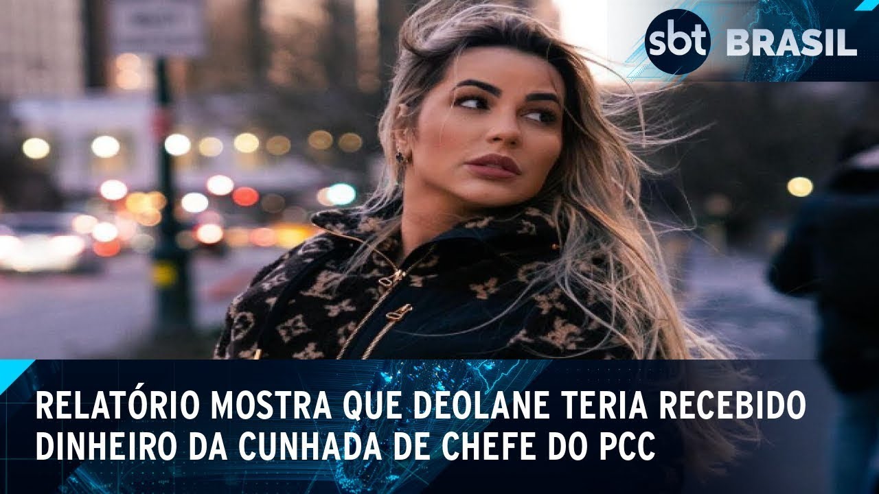 EXCLUSIVO: Relatório da COAF indica relação de Deolane com PCC | SBT Brasil (05/09/24)