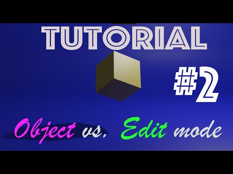 Blender 3D: Tutorial #2 - The Basics: Object Mode vs. Edit Mode