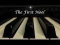 The First Noel - Christmas Hymn on piano