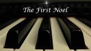 The First Noel - Christmas Hymn on piano with lyrics