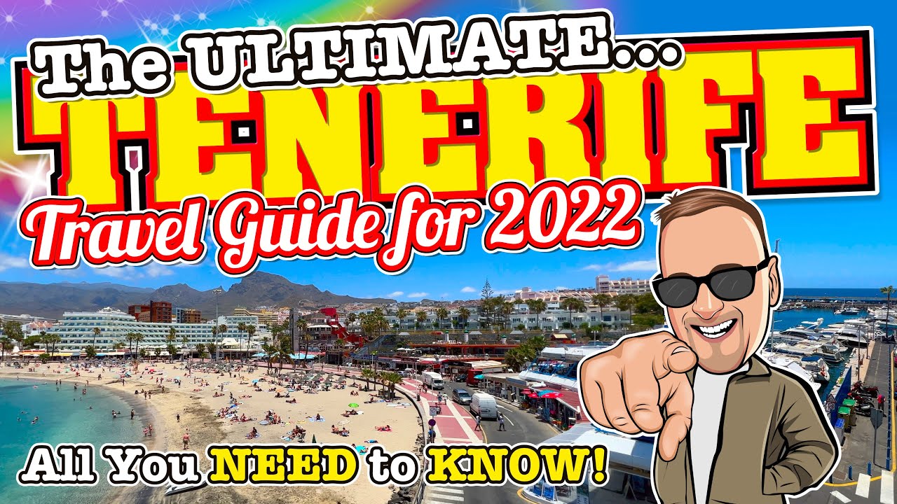 Tenerife TRAVEL GUIDE 2022 La Caleta, Costa Adeje, Las Americas, Los Cristianos ALL YOU NEED TO KNOW