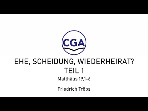 Ehe, Scheidung, Wiederheirat? Teil 1: Gottes Design - Matthäus 19,1-6