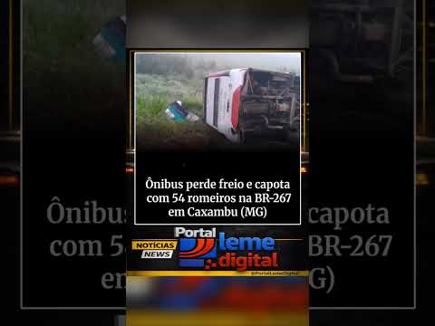 Um ônibus que transportava 54 romeiros saiu da pista, capotou e despencou em um barranco
