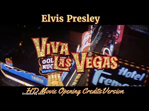 Elvis Presley - Viva Las Vegas -  HD Movie Opening credits sequence - Re- edited with RCA Sony audio