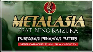 Download lagu METALASIA FT. NING BAIZURA - PUSPASARI PENAWAR PUTERI | MALE KARAOKE mp3 Download lagu METALASIA FT. NING BAIZURA - PUSPASARI PENAWAR PUTERI | MALE KARAOKE mp3