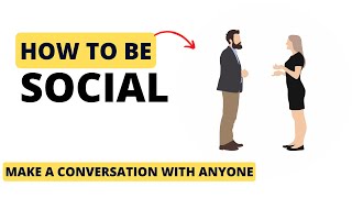 How To Start A Conversation With Anyone