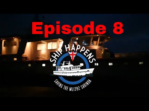 Ep 8, Lights, Fire, Aft Cabin and Gonex Bags! Saving Sarinda, WW2 ML1392 Ship Happens