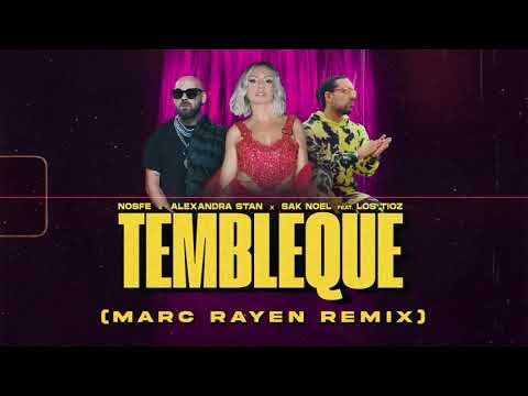 NOSFE x Alexandra Stan x Sak Noel feat. Los Tioz - Tembleque (Marc Rayen Remix)
