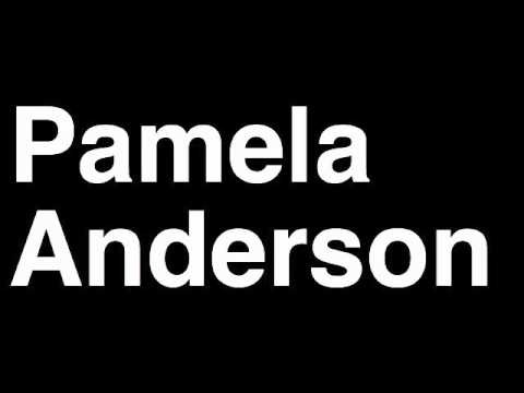 How to Pronounce Pamela Anderson Actress Dancing With The Stars Baywatch VIP Roast Interview