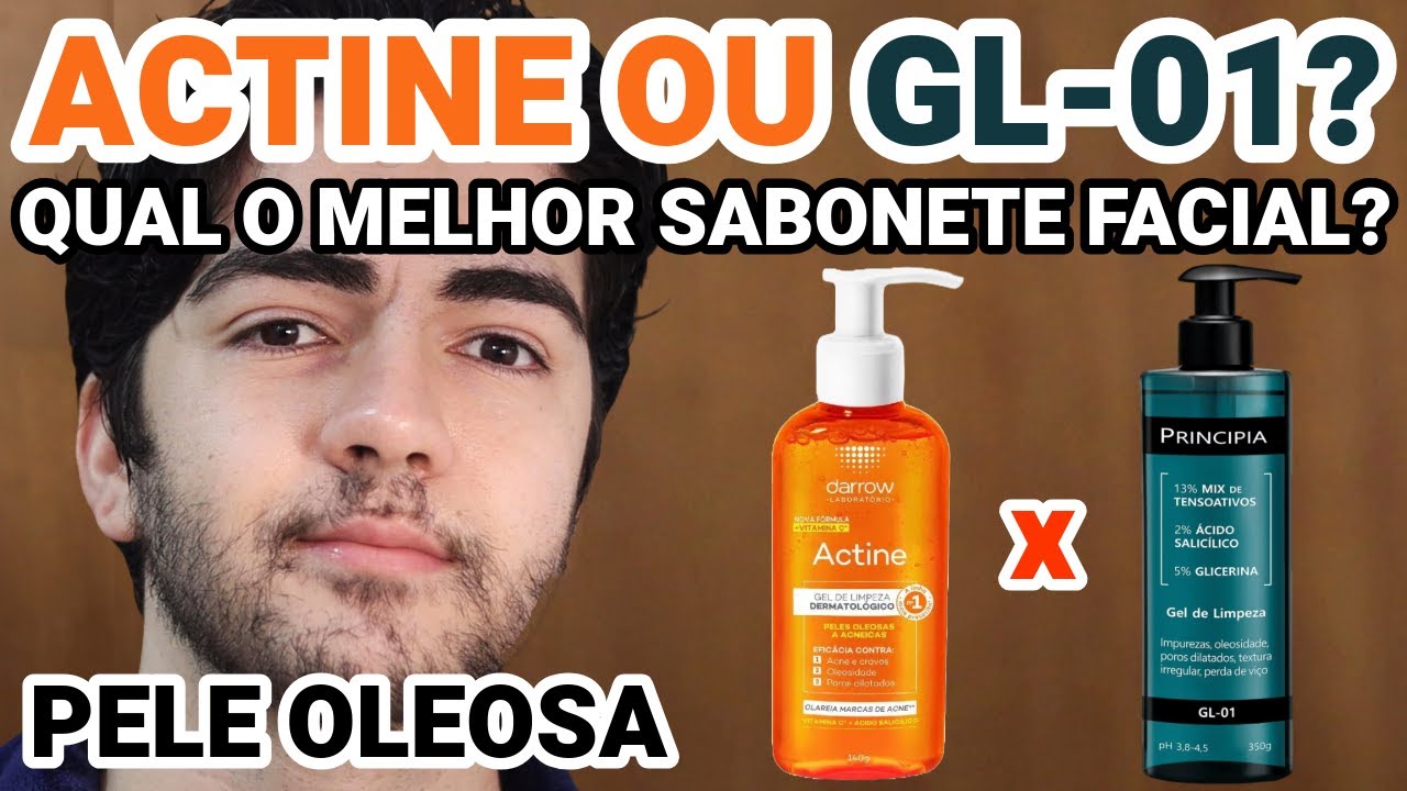 ACTINE OU GL-01? QUAL O MELHOR GEL DE LIMPEZA PRA PELE OLEOSA? PRINCIPIA GL-01 OU ACTINE DA DARROW?