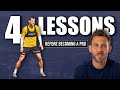4 Lessons I Wish I Learned Before Playing Professional Football