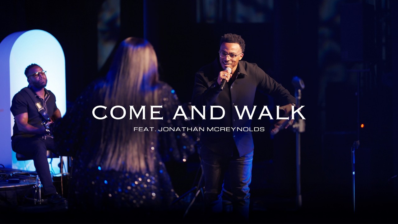Come and Walk feat. Jonathan McReynolds by iamTonyaBaker — Official Music Video