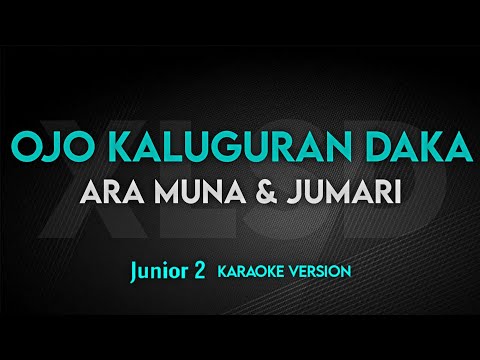 OJO KALUGURAN DAKA - Ara Muna & Jumari | Karaoke Version | Platinum Junior 2