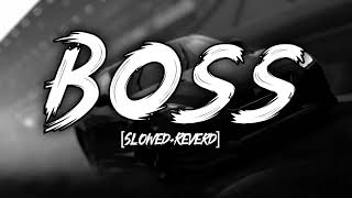BOSS Slowed+Reverb Jass manak Boss lofi song Slowe