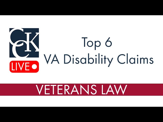 Top 6 VA Disability Claims: Common VA Disability Claims
