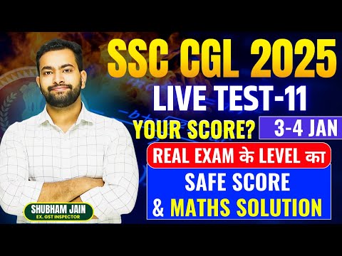 SSC CGL 2025 Tier-2 Live Mock 11 🔥 Expected Paper | Exam Level Mock| Safe Score & Maths Solutions