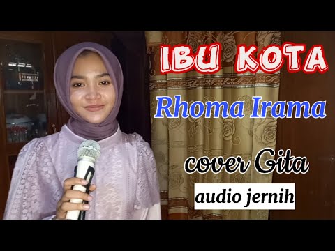 Ibu Kota [ H.Rhoma Irama ] Cover by Gita