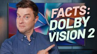 You’ve Been Misled | Facts About Dolby Vision 2