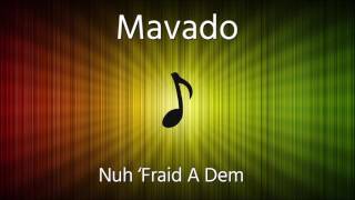 Mavado - Nuh Fraid A Dem (Lyrics) (MP3 Download)