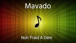 Mavado - Nuh Fraid A Dem (Lyrics) (MP3 Download)