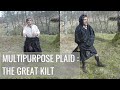 The Belted Plaid Great Kilt A MULTIPURPOSE Outdoor Garment