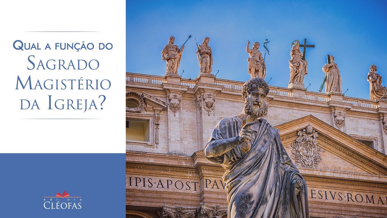 Qual a função do Sagrado Magistério da Igreja?