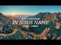 In Jesus Name (God of Possible) - Katy Nichole (Lyric Video)