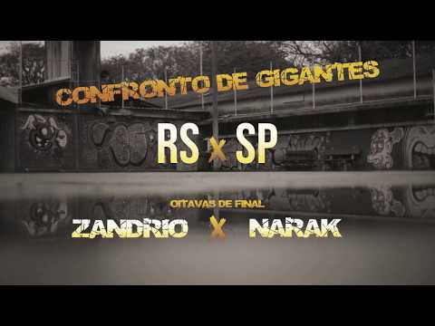 CONFRONTO DE GIGANTES RS x SP- #1 ZANDRIO x NARAK (Oitavas de final)