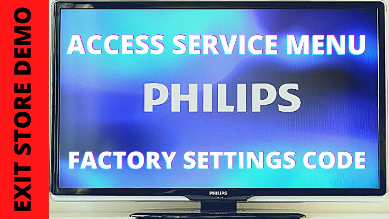 PHILIPS TV SERVICE MENU || LED TV SERVICE MODE CODE || EXIT STORE MODE