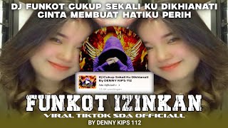 Download lagu Dj Cukup Sekali Ku Dikhianati | By Denny Kips 112 | Funkot Izinkan Viral Tiktok | Sda l mp3
