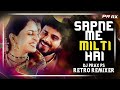 Sapne Me Milti Hai Dj Remix Dj Prax Ps Retro Remixer Satya Manoj B