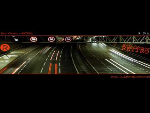 09. Rettro - Skit feat. K.Lee/Epicentrum