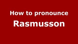 How to pronounce Rasmusson