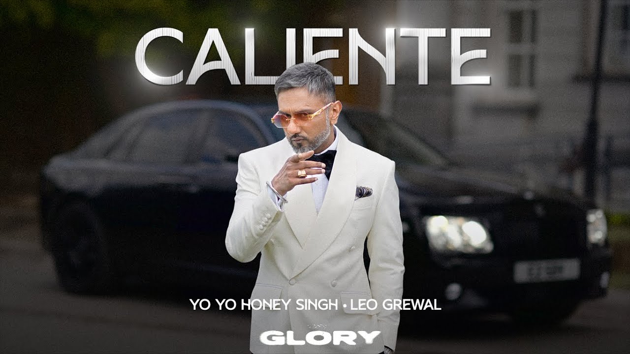 Caliente Lyrics | Glory | Yo Yo Honey Singh