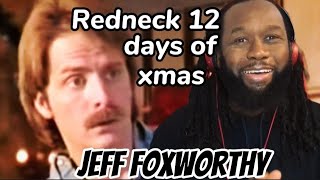 JEFF FOXWORTHY Redneck 12 days of christmas REACTION Absolutely hilarious!