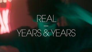 Years &amp; Years - Real (JACK remix)