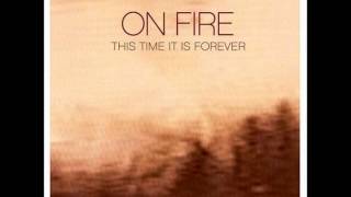 Download lagu On Fire - Please Remember mp3