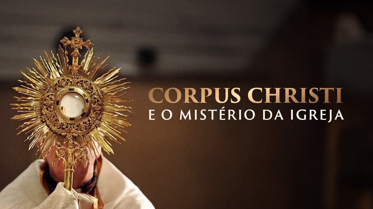 Como viver bem o dia de Corpus Christi nestes tempos de apostasia?
