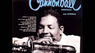 Cannonball Adderley - I Cover The Waterfront