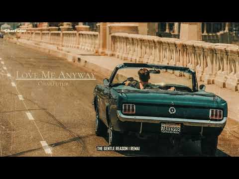 CharFutur - Love Me Anyway