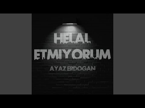 Helal Etmiyorum