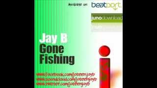 Jay-B - Gone Fishing [Inrichment]