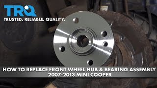How to Replace Front Wheel Bearing Hub 2007-2013 Mini Cooper