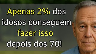 Apenas 2% conseguem fazer isso depois dos 70 anos! 5 hábitos que mantêm os idosos fortes e felizes