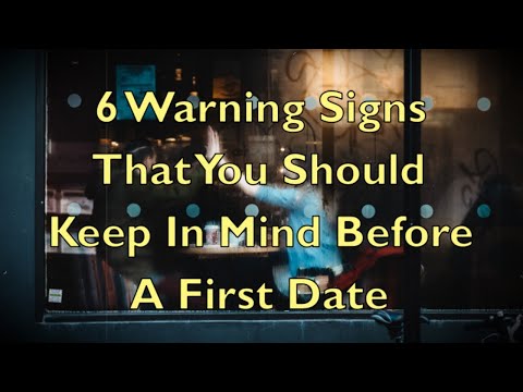 6 Warning Signs That You Should Keep In Mind Before A First Date