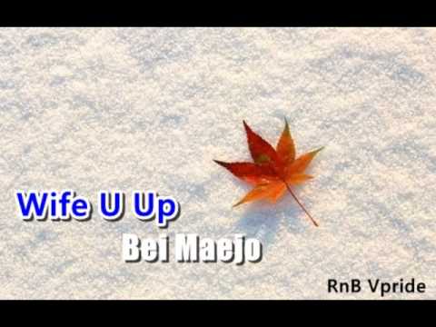 Bei Maejor - Wife U Up (Prod. by Kane Beatz)