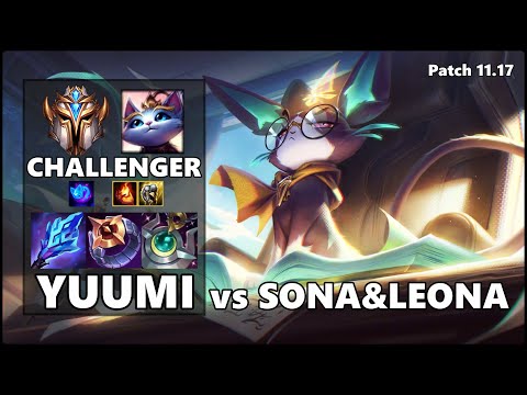 CHALLENGER Support Gameplay - YUUMI VS SONA&LEONA(Double Support) Patch 11.17