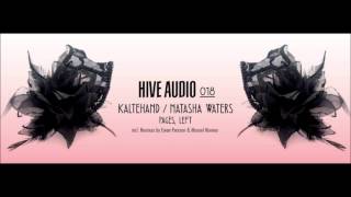 Kaltehand, Natasha Waters - Left / Manuel Moreno Remix [Hive Audio]